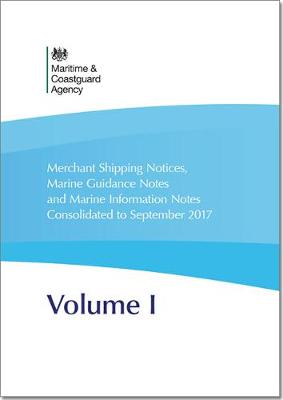 Merchant shipping notices, marine guidance notes and marine information  notes consolidated to September 2017