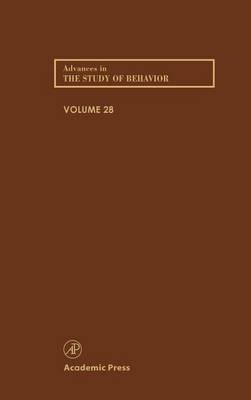 Advances in the Study of Behavior, Volume 28