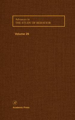 Advances in the Study of Behavior, Volume 29
