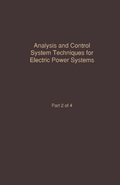Control and Dynamic Systems: Advances in Theory and Applications, v. 42, Analysis and Control System Techniques for Electric Power Systems, Part 2