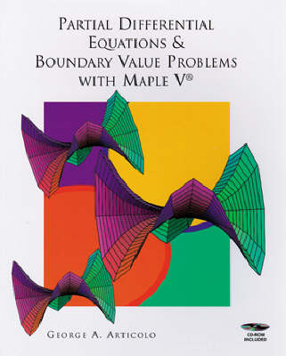 Partial Differential Equations & Boundary Value Problems with Maple V