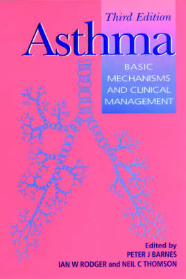 Asthma: Basic Mechanisms and Clinical Management 3rd edition