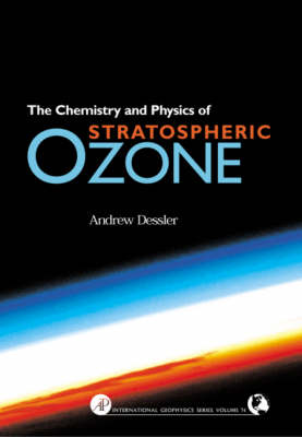 Chemistry and Physics of Stratospheric Ozone, Volume 74