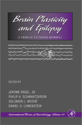 Brain Plasticity and Epilepsy: A Tribute to Frank Morrell, Volume 45