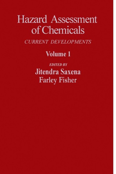 Hazard Assessment of Chemicals: Current Developments, v. 1