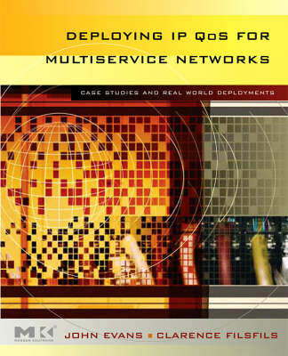 Deploying IP and MPLS QoS for Multiservice Networks: Theory and Practice