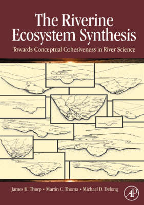 Riverine Ecosystem Synthesis: Toward Conceptual Cohesiveness in River Science