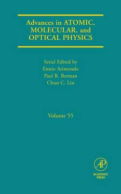 Advances in Atomic, Molecular, and Optical Physics, Volume 55