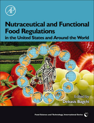 Nutraceutical and Functional Food Regulations in the United States and  Around the World