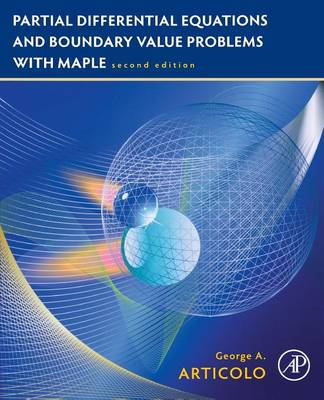 Partial Differential Equations and Boundary Value Problems with Maple 2nd edition
