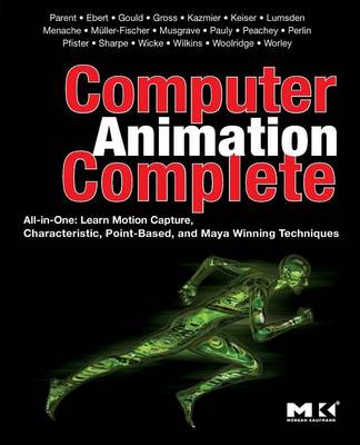 Computer Animation Complete: All-in-One: Learn Motion Capture, Characteristic, Point-Based, and Maya  Winning Techniques