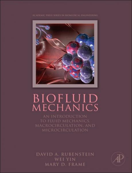 Biofluid Mechanics: An Introduction to Fluid Mechanics, Macrocirculation, and Microcirculation