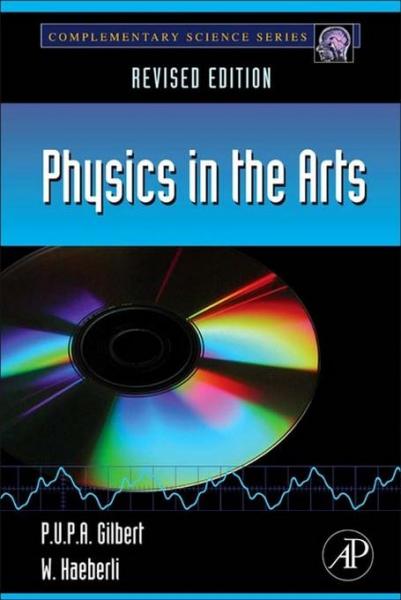 Physics in the Arts: Revised Edition