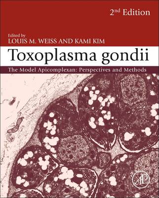Toxoplasma Gondii: The Model Apicomplexan Perspectives and Methods 2nd edition
