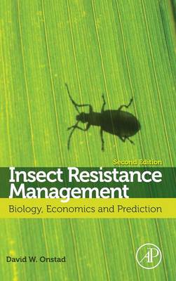 Insect Resistance Management: Biology, Economics, and Prediction 2nd edition