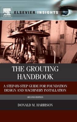 Grouting Handbook: A Step-by-Step Guide for Foundation Design and Machinery Installation 2nd edition