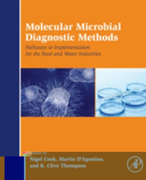 Molecular Microbial Diagnostic Methods: Pathways to Implementation for the Food and Water Industries