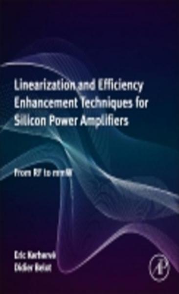 Linearization and Efficiency Enhancement Techniques for Silicon Power Amplifiers: From RF to mmW