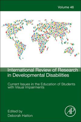 Current Issues in the Education of Students with Visual Impairments, Volume 46