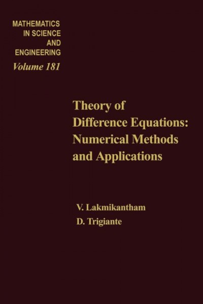 Theory of Difference Equations Numerical Methods and Applications by V  Lakshmikantham and D Trigiante, Volume 181