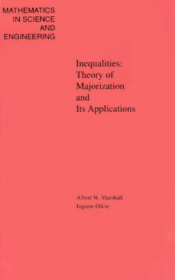 Inequalities: Theory of Majorization and Its Applications, Volume 143