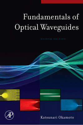 Fundamentals of Optical Waveguides 2nd edition
