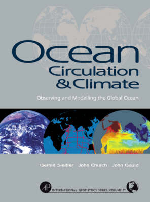 Ocean Circulation and Climate: Observing and Modelling the Global Ocean, Volume 103