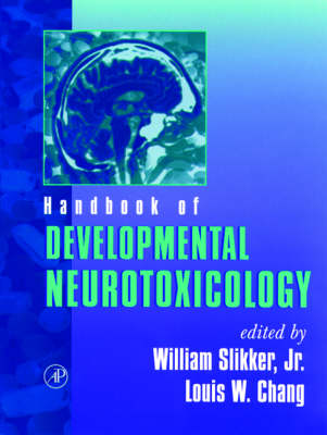 Handbook of Developmental Neurotoxicology