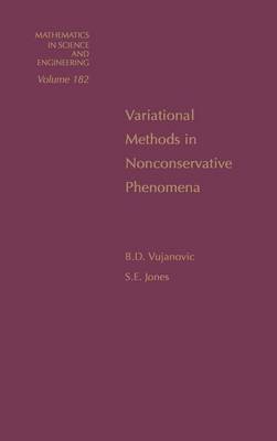 Variational Methods in Nonconservative Phenomena, Volume 182