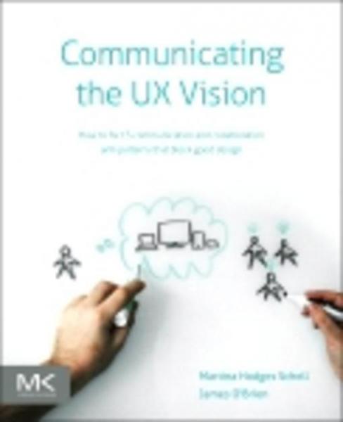 Communicating the UX Vision: 13 Anti-Patterns That Block Good Ideas
