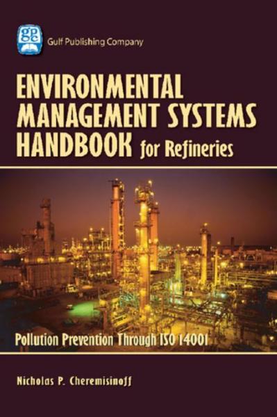 Environmental Management Systems Handbook for Refineries: Polution Prevention Through ISO 14001