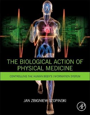 Biological Action of Physical Medicine: Controlling the Human Body's Information System