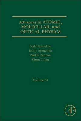 Advances in Atomic, Molecular, and Optical Physics, Volume 63