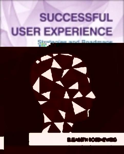 Successful User Experience: Strategies and Roadmaps