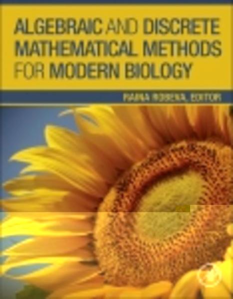 Algebraic and Discrete Mathematical Methods for Modern Biology