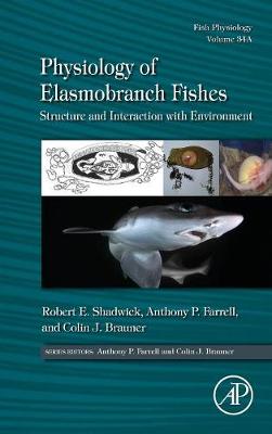 Physiology of Elasmobranch Fishes: Structure and Interaction with Environment, Volume 34A