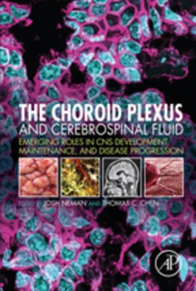 Choroid Plexus and Cerebrospinal Fluid: Emerging Roles in CNS Development, Maintenance, and Disease Progression
