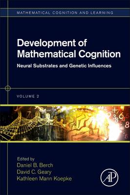 Development of Mathematical Cognition: Neural Substrates and Genetic Influences, Volume 2