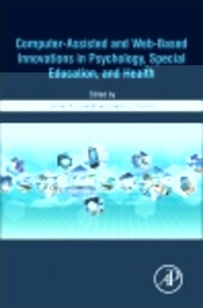 Computer-Assisted and Web-Based Innovations in Psychology, Special Education, and Health