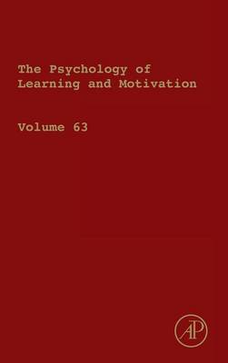 Psychology of Learning and Motivation, Volume 63