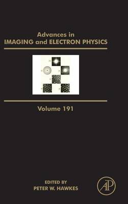 Advances in Imaging and Electron Physics, Volume 191