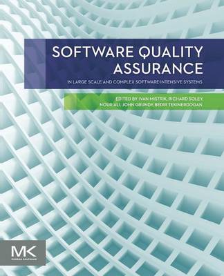 Software Quality Assurance: In Large Scale and Complex Software-intensive Systems