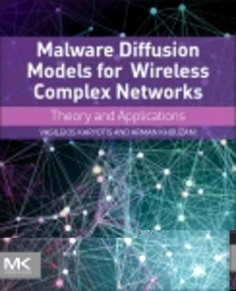Malware Diffusion Models for Modern Complex Networks: Theory and Applications