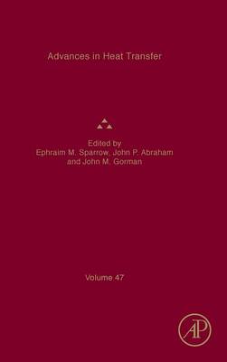 Advances in Heat Transfer, Volume 47