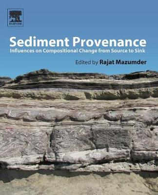 Sediment Provenance: Influences on Compositional Change from Source to Sink