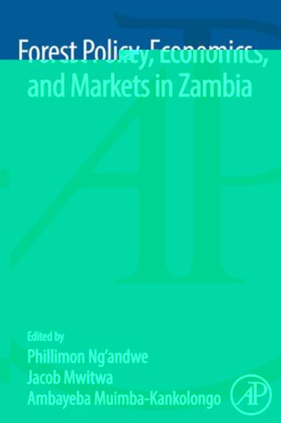 Forest Policy, Economics, and Markets in Zambia