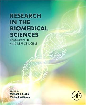 Research in the Biomedical Sciences: Transparent and Reproducible