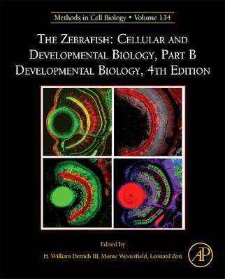 Zebrafish: Cellular and Developmental Biology, Part B Developmental Biology 4th edition, Volume 134