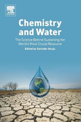 Chemistry and Water: The Science Behind Sustaining the World's Most Crucial Resource