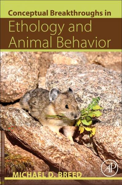 Conceptual Breakthroughs in Ethology and Animal Behavior